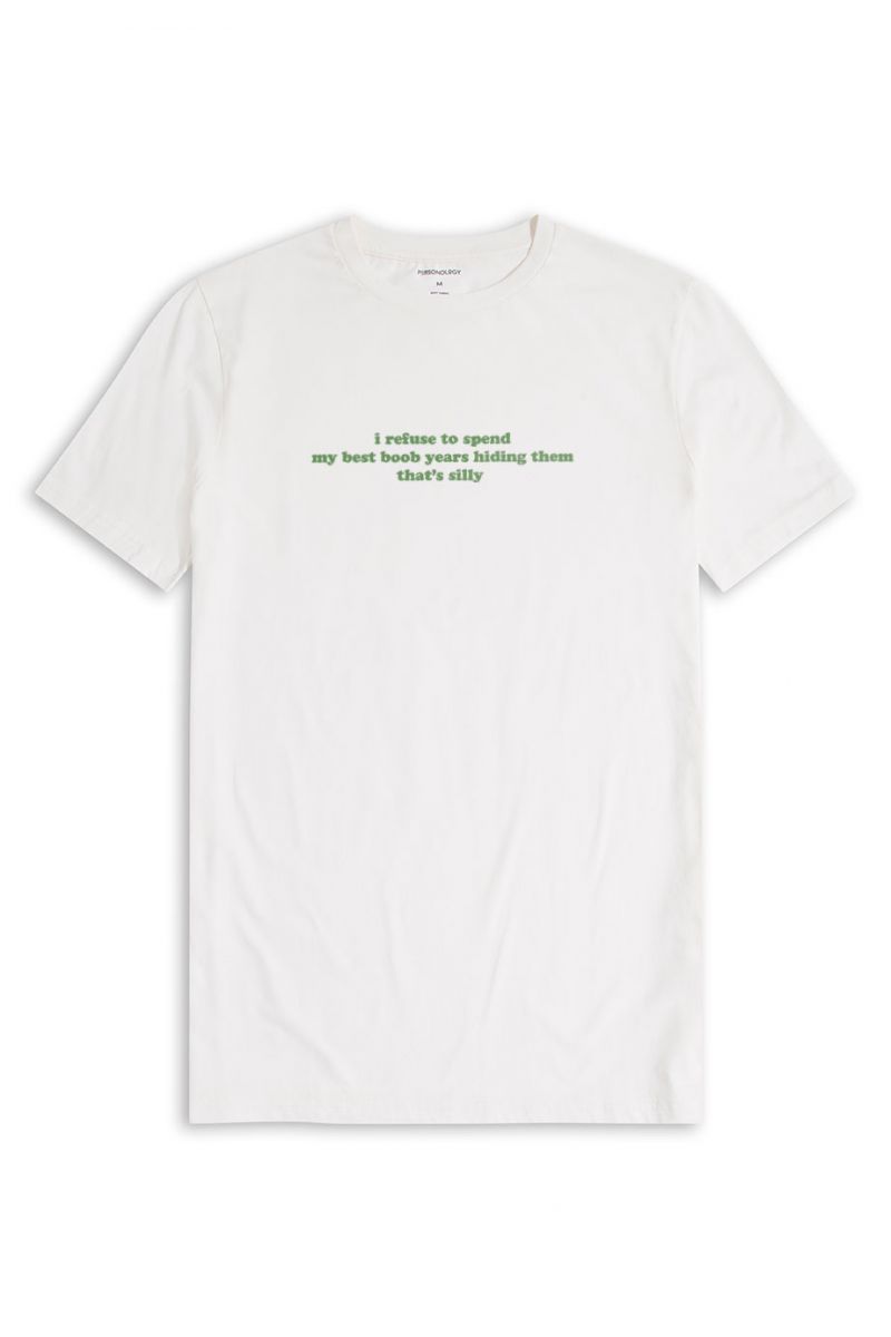 Off White Soft Fabric i refuse to spend my best boob years hiding them that's silly Design Short Sleeve Tee