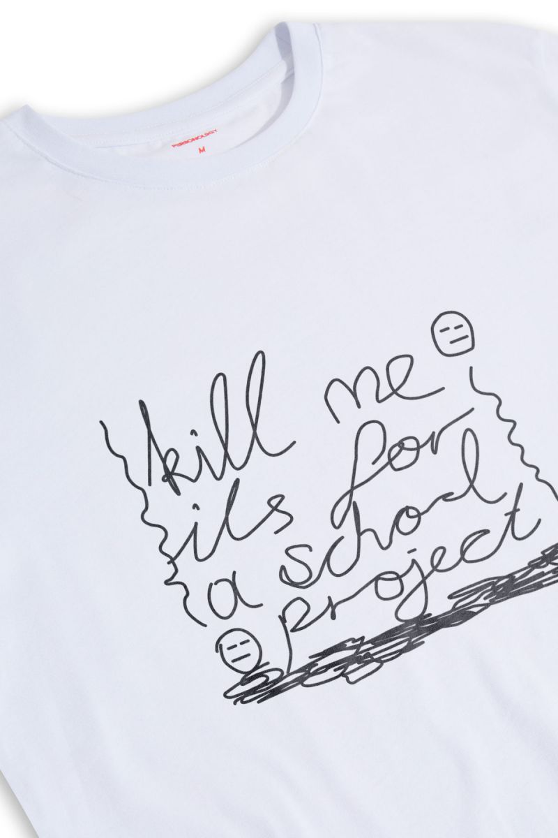 White Soft Fabric Kill Me İt's for a School Project Design Short Sleeve Tee