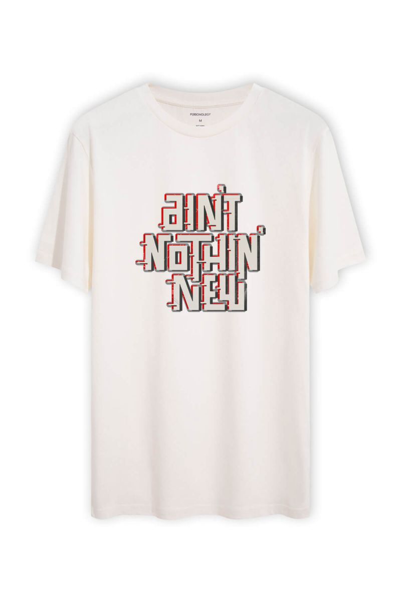 Off White Soft Fabric Ain't Nothin Design Short Sleeve Tee