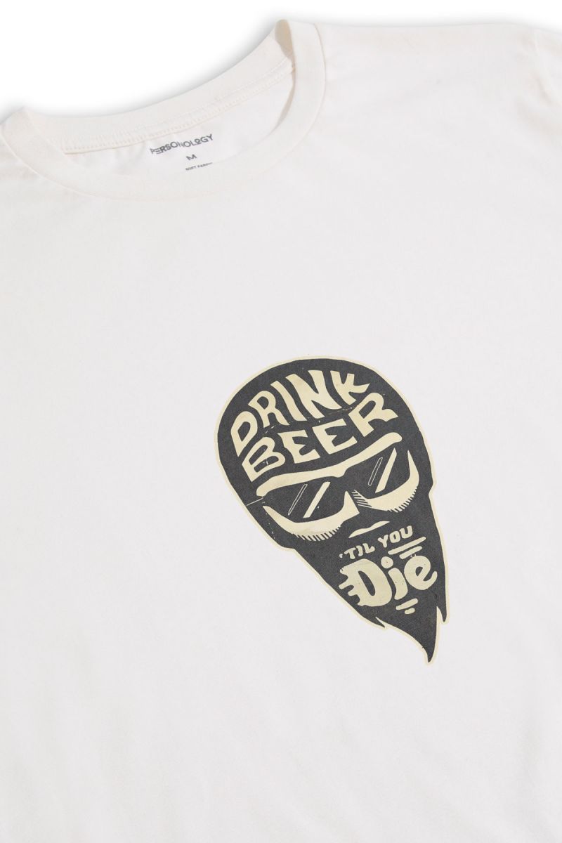 Off White Soft Fabric Drink Beer Till You Die Design Short Sleeve Tee