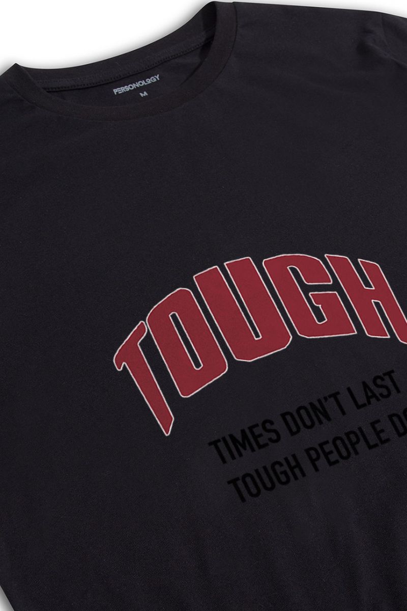 Black Soft Fabric Tough , Times Don't Last Tough People Do Design Short Sleeve Tee