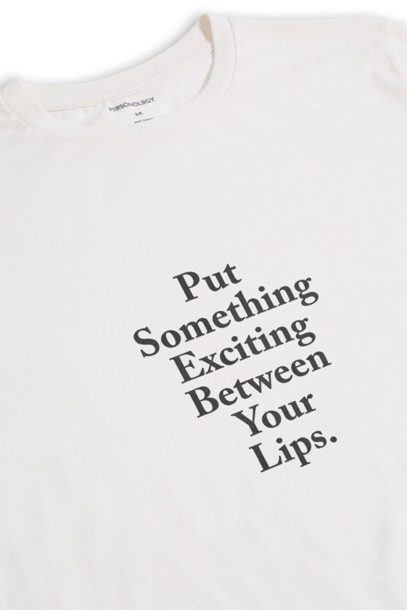 Off White Soft Fabric Put Something Exciting Between Your Lips Design Short Sleeve Tee