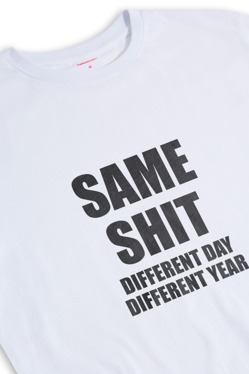 White Soft Fabric same shit different day different year Design Short Sleeve Tee