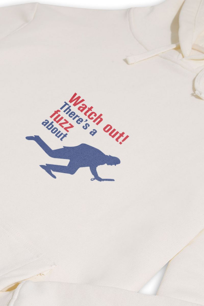 Ecru Premium Cotton Watch out! There is a fuzz about Design Pullover Hoodie