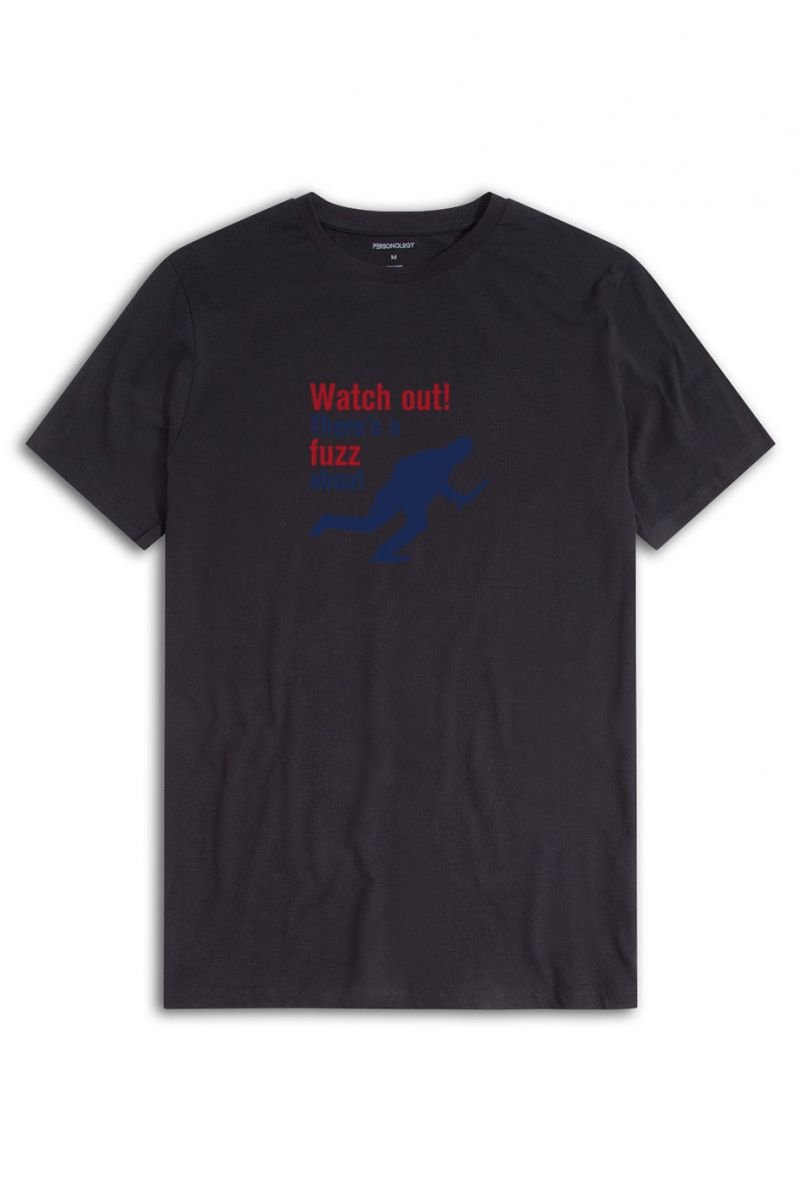 Black Soft Fabric Watch out! There is a fuzz about Design Short Sleeve Tee