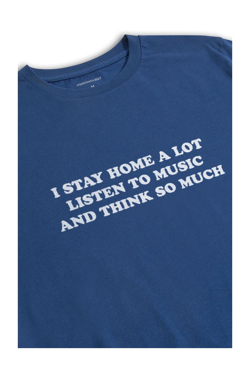 Navy Soft Fabric i stay home a lot listen to music and think so much Design Short Sleeve Tee