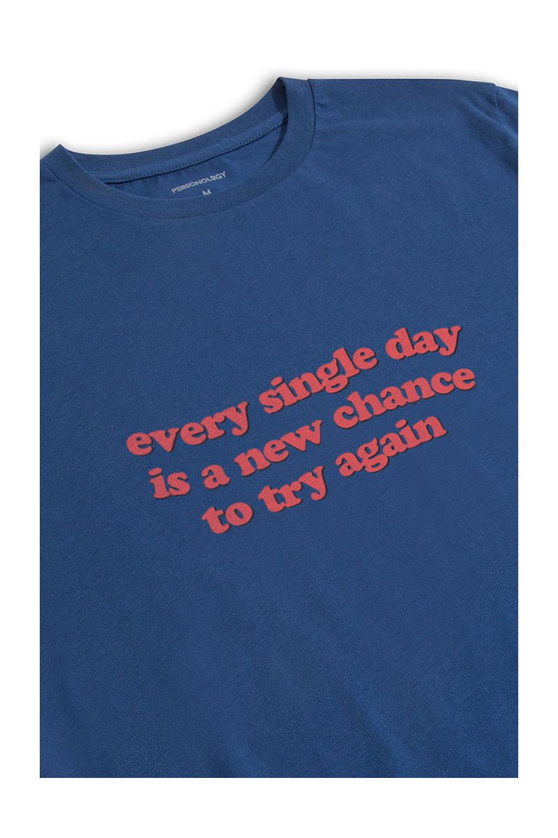 Navy Soft Fabric every single day is a new chance to try again Design Short Sleeve Tee