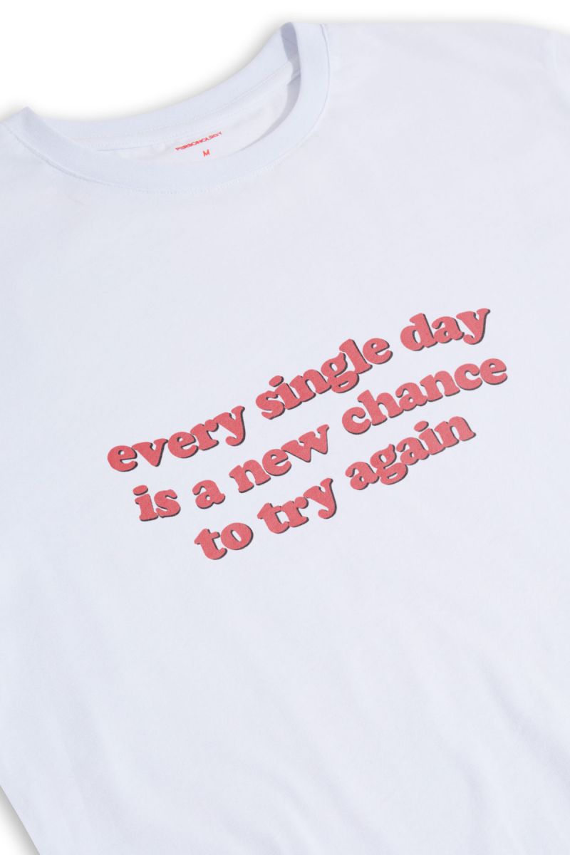 White Soft Fabric every single day is a new chance to try again Design Short Sleeve Tee