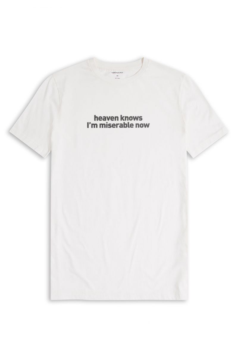 Off White Soft Fabric heaven knows I'm misarable now Design Short Sleeve Tee