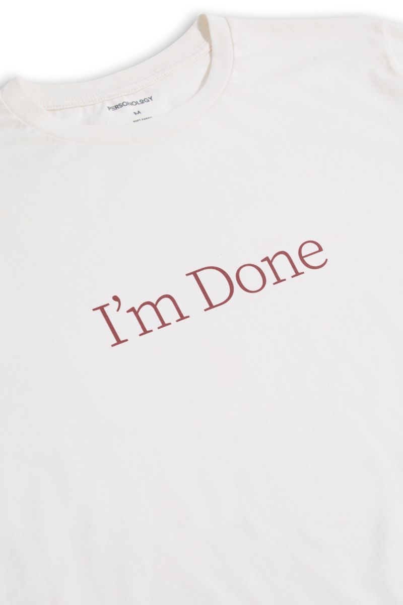 Off White Soft Fabric I'm done Design Short Sleeve Tee