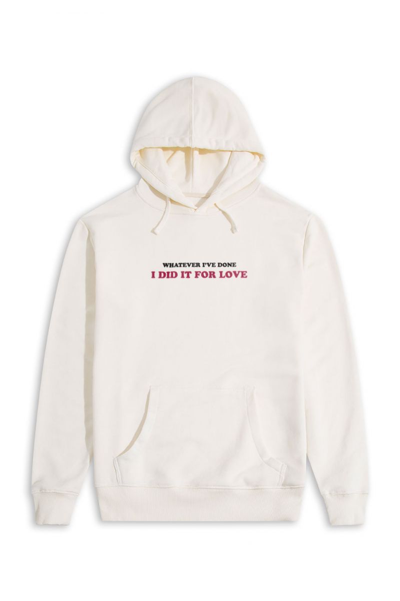 Ecru Premium Cotton whatever i've done i did it for love Design Pullover Hoodie