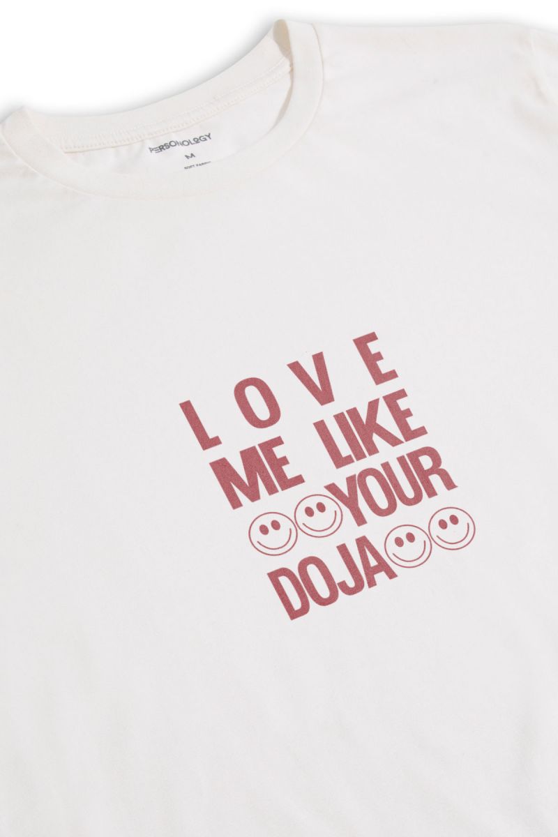 Off White Soft Fabric love me like your doja Design Short Sleeve Tee