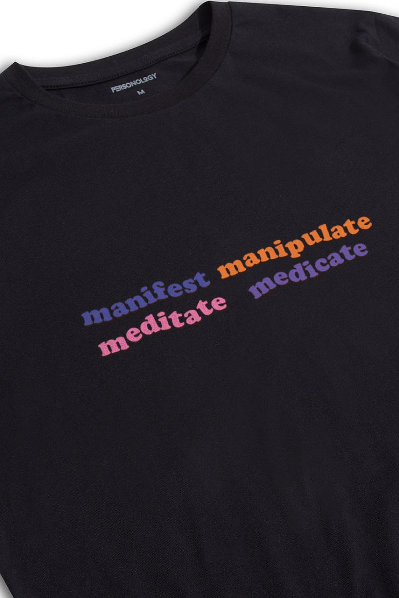 Black Soft Fabric manifest manipulate meditate medicate Design Short Sleeve Tee