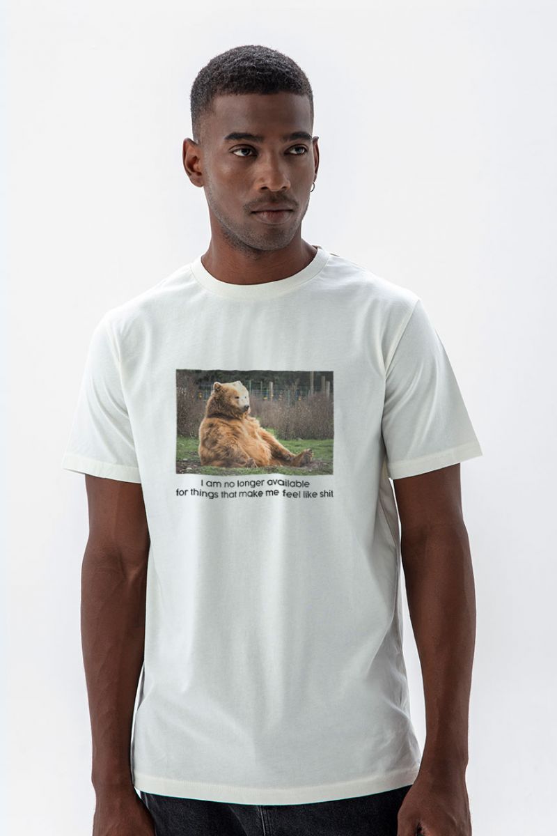 Off White Soft Fabric I Am No Longer Available For Things That Make Me Feel Like Shit Design Short Sleeve Tee