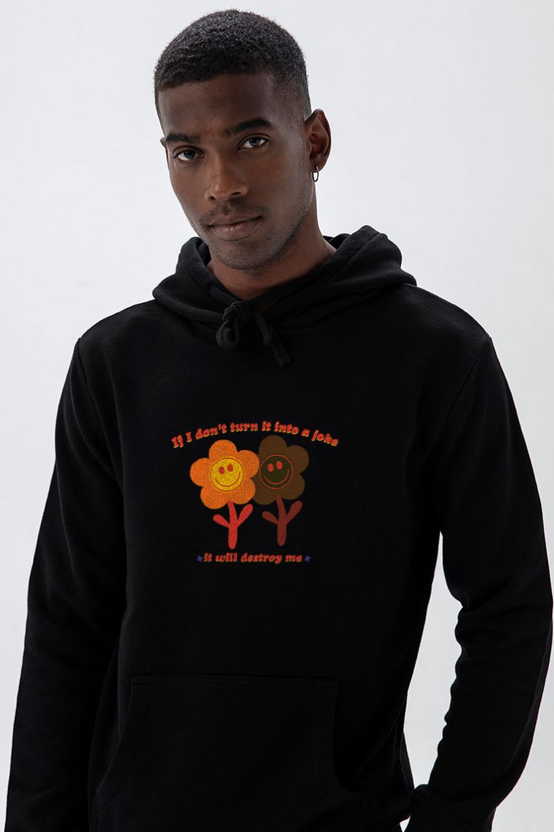 Black Premium Cotton If I Don't Turn It Into A Joke It Will Destroy Me Design Pullover Hoodie