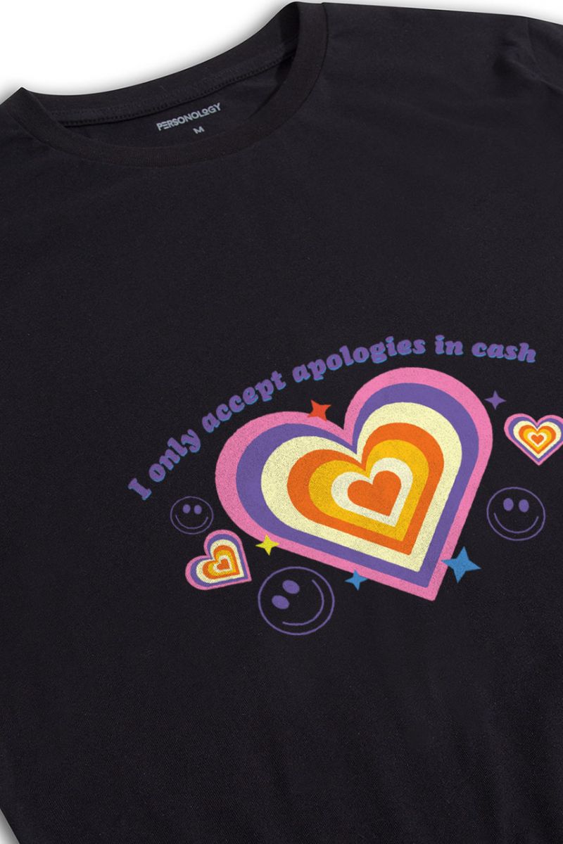 Black Soft Fabric I Only Accept Apologies In Cash Design Short Sleeve Tee