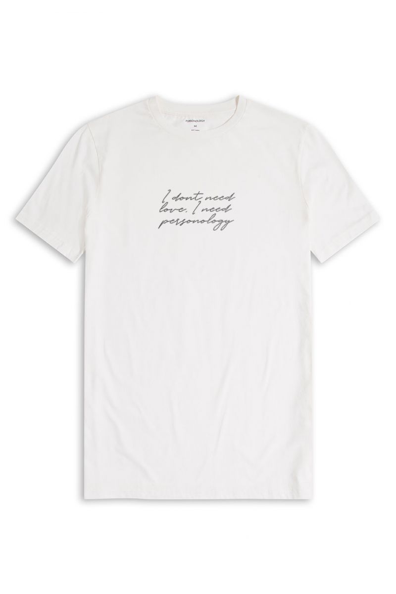 Off White Soft Fabric I dont need love , I need personology Design Short Sleeve Tee